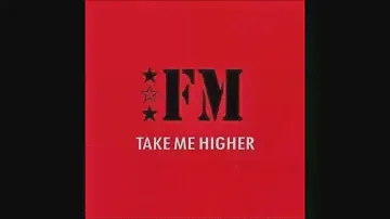 FM - Take Me Higher (Single Cut)