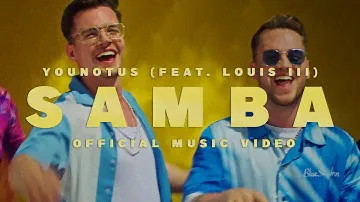 YouNotUs x Louis III - Samba (Official Music Video with bryska)