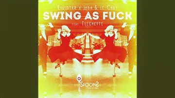 Kiwistar x Josh & le chat feat Flechette - Swing as Fuck (Louis Navaro Remix)